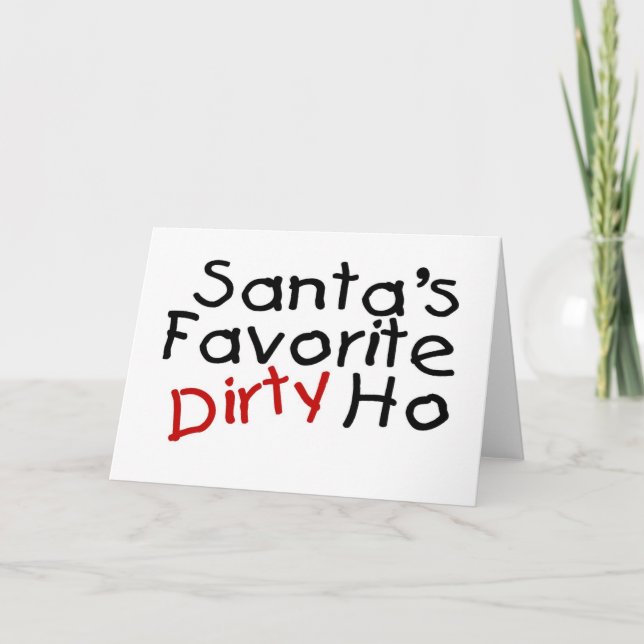 Cartes Pour Fêtes Annuelles Santas Favori Dirty Ho (Devant)