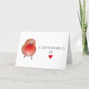 Cartes Pour Fêtes Annuelles Si je t'aimais plus, j'aurais du pop cute robin 