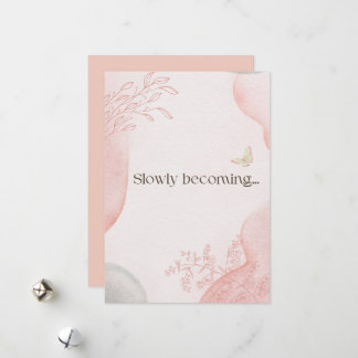 Cartes Pour Fêtes Annuelles Slowly Becoming Greeting Card | Soft Encouragement