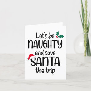 Cartes Pour Fêtes Annuelles Soyez méchant pour sauver Père Noël le voyage   No
