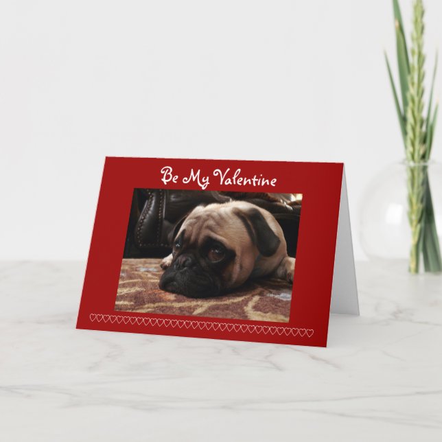 Cartes Pour Fêtes Annuelles Soyez mon Valentine, carlin (Devant)