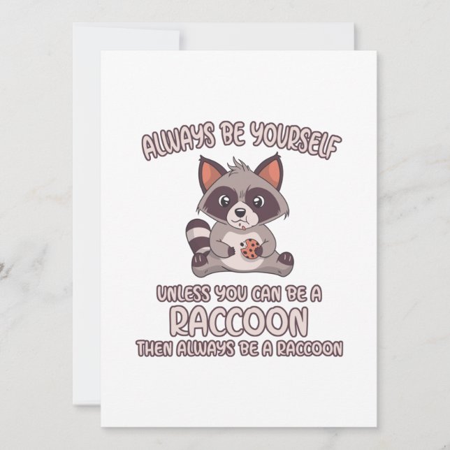 Cartes Pour Fêtes Annuelles Soyez Toujours Un Raccoon (Devant)
