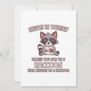 Cartes Pour Fêtes Annuelles Soyez Toujours Un Raccoon