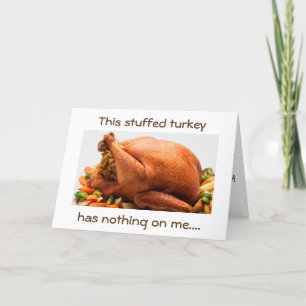 CARTES POUR FÊTES ANNUELLES STUFFED TURKEY N'A RIEN SUR MOI-STUFFED AVEC AMOUR
