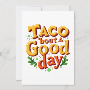 Cartes Pour Fêtes Annuelles Taco pour une Bonne Journée - Jeu de mots culinair