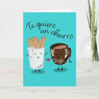Cartes Pour Fêtes Annuelles Te Quiero Un Churro | Je t'aime tellement