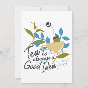 Cartes Pour Fêtes Annuelles Tea is always a good idea