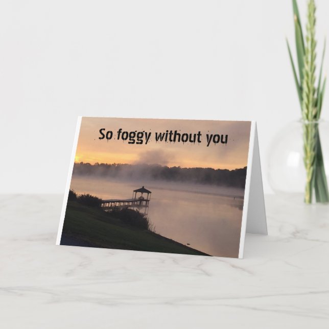 CARTES POUR FÊTES ANNUELLES **TELLEMENT FOGGY SANS VOUS** À REMERCIER (Devant)