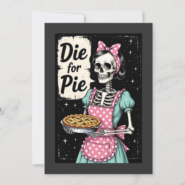 Cartes Pour Fêtes Annuelles Thanksgiving Skeleton Girl Die For Pie (Devant)