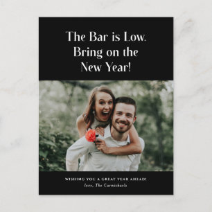 Cartes Pour Fêtes Annuelles The Bar is Low Bring It On Photo New Year Postcard