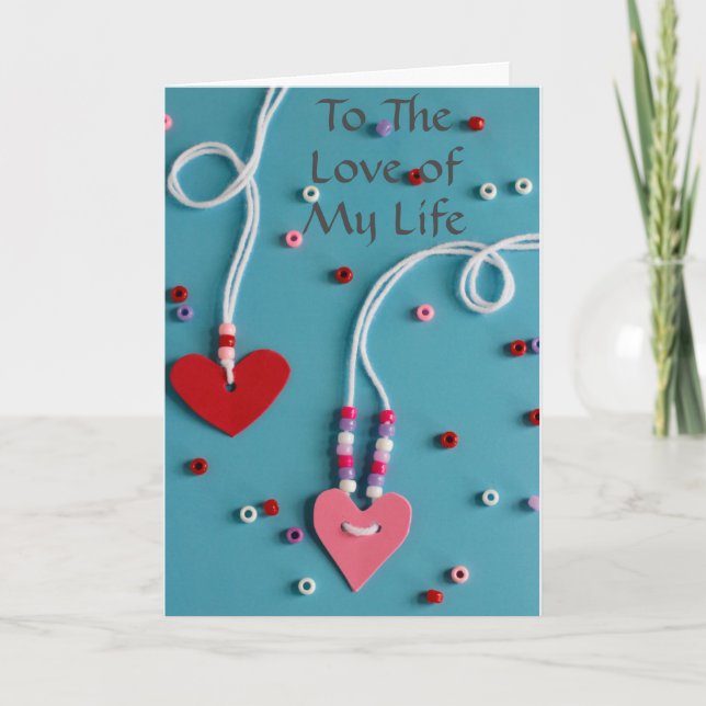 CARTES POUR FÊTES ANNUELLES THE *LOVE OF MY LIFE* ON VALENTINE'S DAY (Devant)