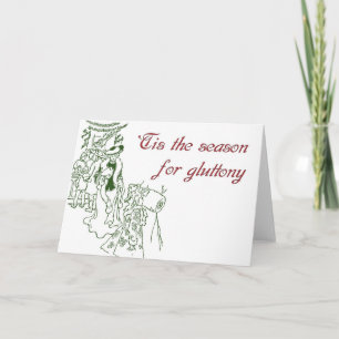 Cartes Pour Fêtes Annuelles 'Tis Season for Glutton - Christmas Card