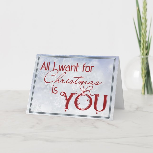 Cartes Pour Fêtes Annuelles Tout que je veux pour Noël est vous (Devant)