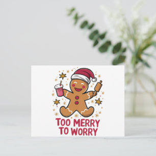 Cartes Pour Fêtes Annuelles Trop joyeux pour s'inquiéter drôle pain d'épice de