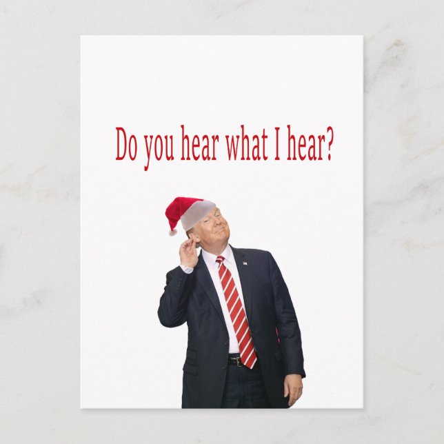 Cartes Pour Fêtes Annuelles Trump Christmas : Entendez-Vous Ce Que J'Entends ? (Devant)