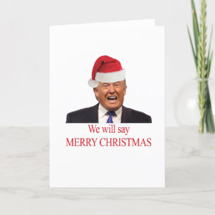 Cartes Pour Fêtes Annuelles Trump : Nous allons dire Joyeux Noël