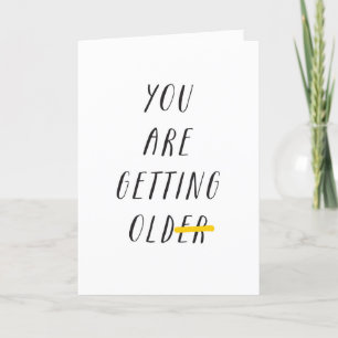 Cartes Pour Fêtes Annuelles tu deviens vieux, drôle, anniversaire