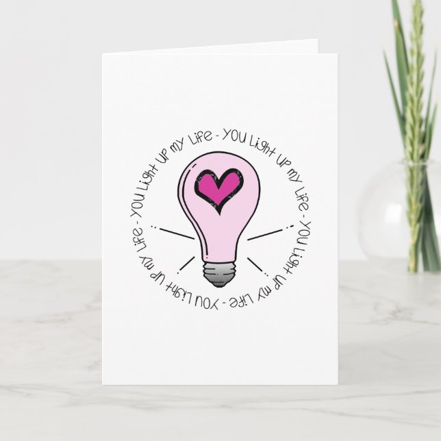 Cartes Pour Fêtes Annuelles Tu Illumines Ma Vie (Devant)