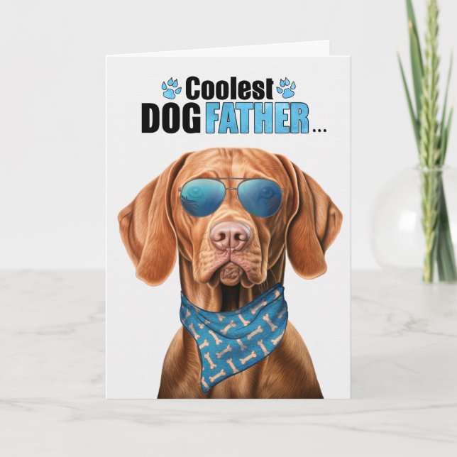 Cartes Pour Fêtes Annuelles Vizsla Chien Coolest Papa Jamais Fête des pères (Devant)