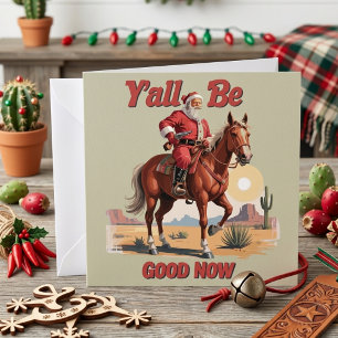 Cartes Pour Fêtes Annuelles Vous allez bien maintenant Funny Santa Cowboy West