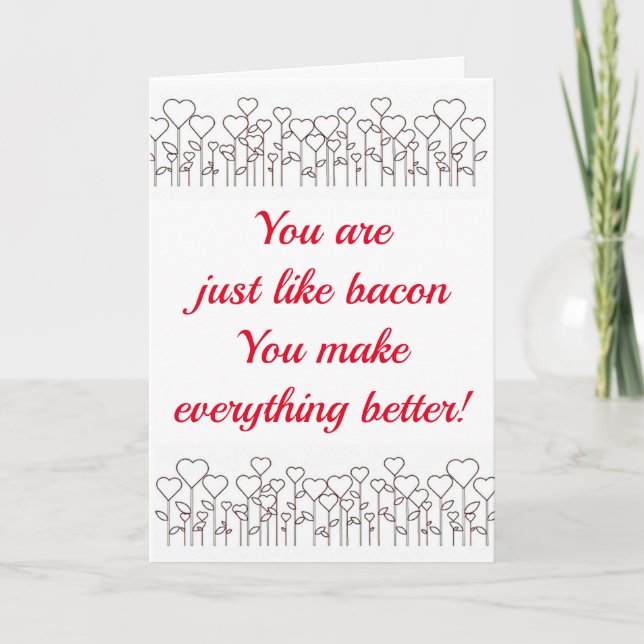 CARTES POUR FÊTES ANNUELLES **VOUS AMÉLIOREZ TOUT (COMME BACON)** (Devant)
