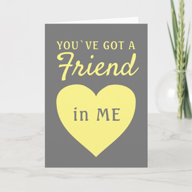 Cartes Pour Fêtes Annuelles Vous avez un ami de coeur gris-jaune (Devant)