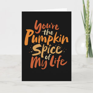 Cartes Pour Fêtes Annuelles Vous êtes le Citrouille Spice of My Life - Thanksg