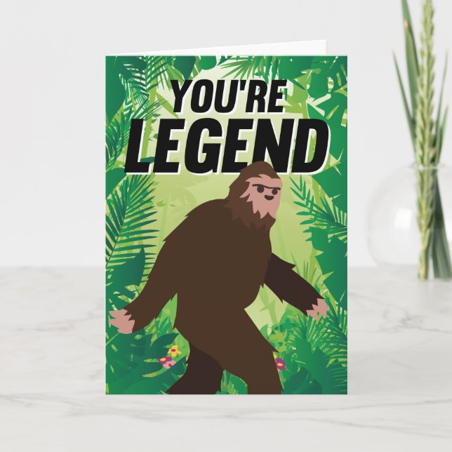 Cartes Pour Fêtes Annuelles Vous êtes Légende Bigfoot anniversaire (Devant)