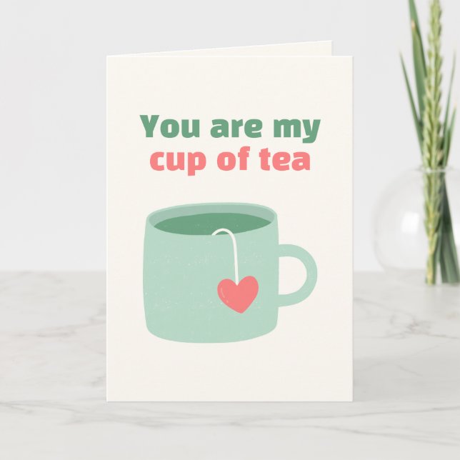 Cartes Pour Fêtes Annuelles Vous Êtes Ma Coupe De Thé Valentines Day (Devant)