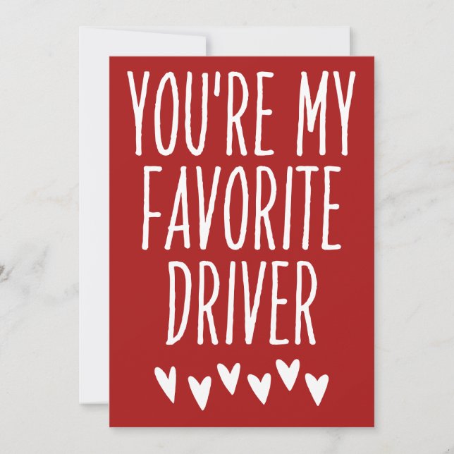 Cartes Pour Fêtes Annuelles Vous êtes Mon Chauffeur préféré Drôle Saint Valent (Devant)