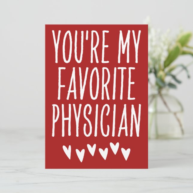 Cartes Pour Fêtes Annuelles Vous êtes Mon Médecin préféré Drôle Saint Valentin (Debout devant)