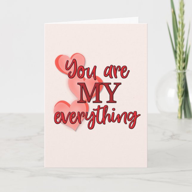 Cartes Pour Fêtes Annuelles "Vous êtes mon tout" Romantique Sweet Love (Devant)