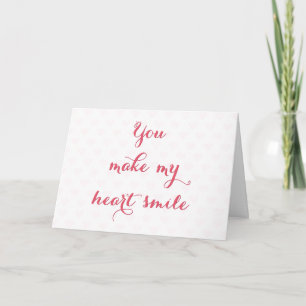 Cartes Pour Fêtes Annuelles Vous Faites Mon Coeur Smile Love Citation Valentin