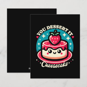 Cartes Pour Fêtes Annuelles Vous le méritez - Cheesecake Kawaii