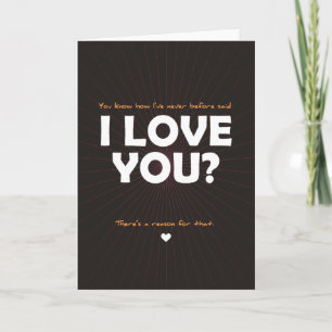 Cartes Pour Fêtes Annuelles Vous savez j'ai jamais avant dit je t'aime ?