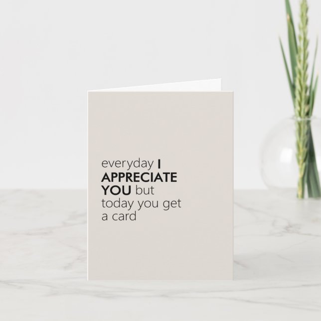 Cartes Pour Fêtes Annuelles Witty minimaliste "Je t'apprécie" Drôle (Devant)