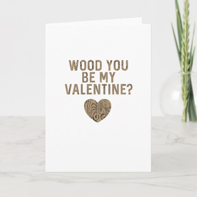 Cartes Pour Fêtes Annuelles Wood You Be My Valentine Custom Card (Devant)