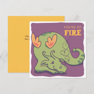 Cartes Pour Fêtes Annuelles You're So Fire - Friendly Dragon - Valentine