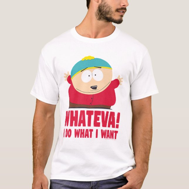 Cartman Whateva Cartoon Funny   T-Shirt (Front)
