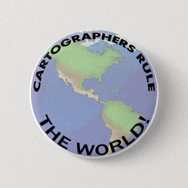 Cartographers Rule The World! 2 Inch Round Button (Front)