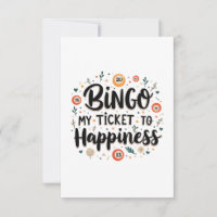 Bingo est mon billet pour le bonheur Funny Bingo J