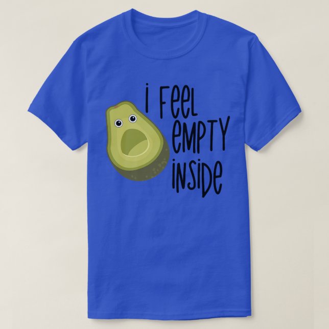 Cartoon Avocado Lonely Funny Feeling Empty Guacamo T-Shirt (Design Front)