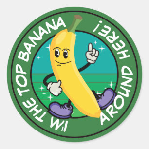 Cartoon Banana Pun: I'm the top banana around here Classic Round Sticker