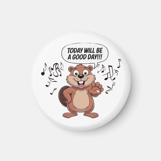 Cartoon Beaver Today Will Be A Good Day Magnet (Front)