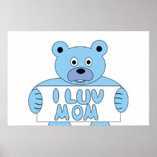 Cartoon Blue Bear I Luv Mom (I Love Mom) Poster