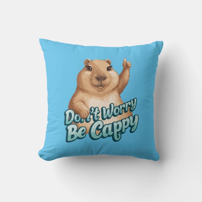 Cartoon Capybara Don't Worry Be Cappy Throw Pillow (Front)