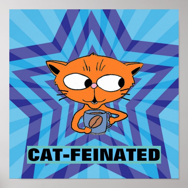 Cartoon Coffee Cat Funny Cat-feinated Poster (Front)