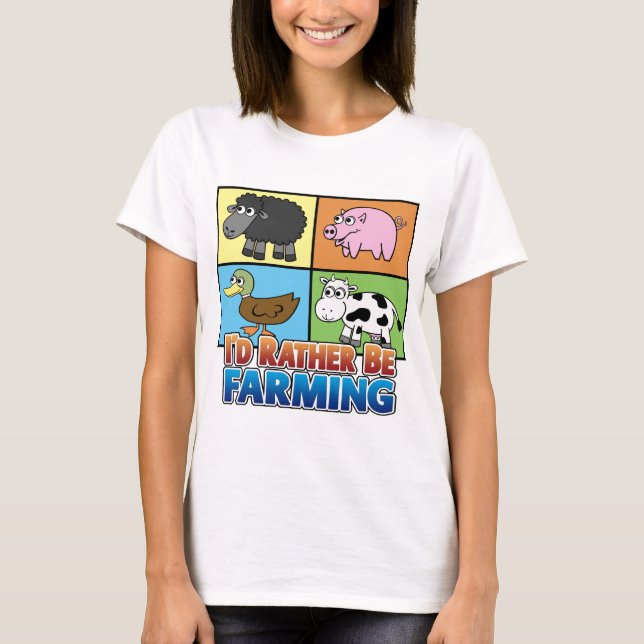 Cartoon Farm Animals - I'd rather be farming! T-Shirt (Front)