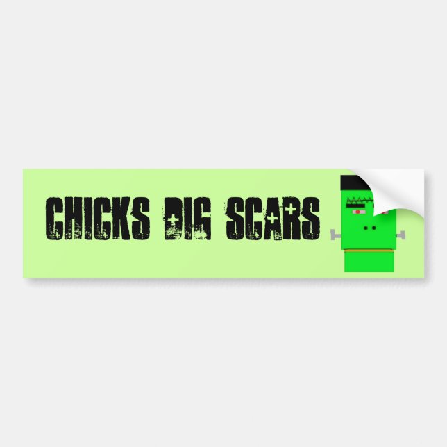 Cartoon Frankenstein CHICKS dig SCARS Bumper Sticker (Front)