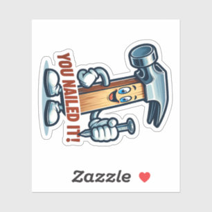 Cartoon hammer "You Nailed It!" Sticker